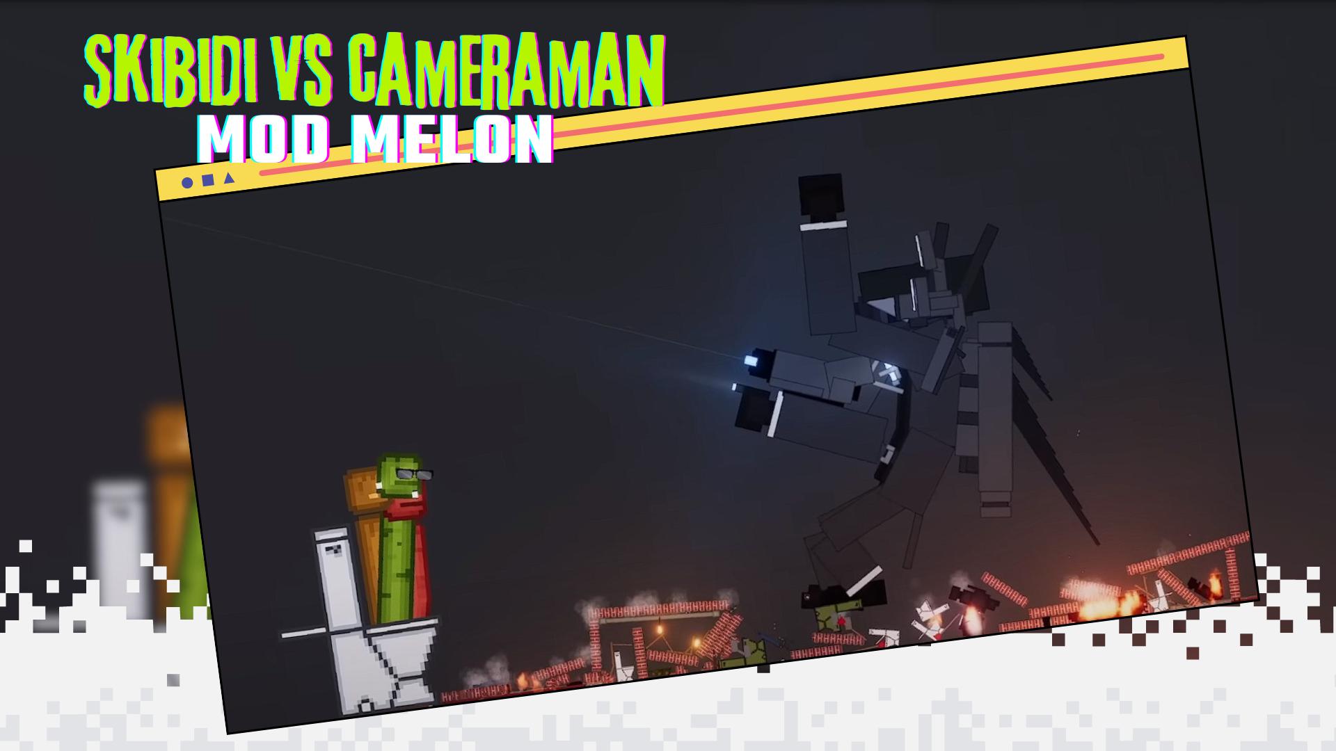 Skibidi Cameraman Mod Melon